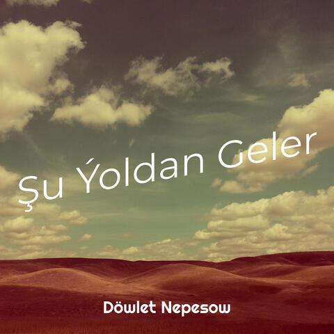 Şu Ýoldan Geler