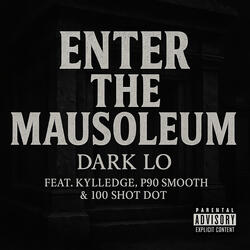 Enter the Mausoleum
