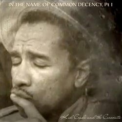 In the Name of Common Decency, Pt. 1