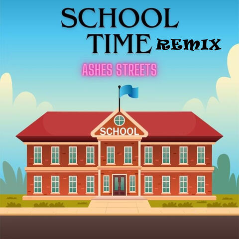 School Time (Remix)