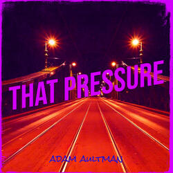 That Pressure