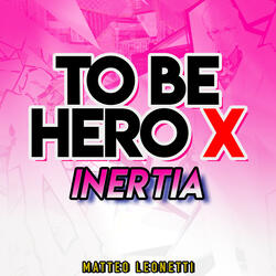 Inertia (TO BE HERO X)