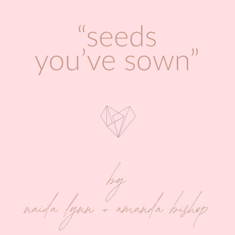 Seeds You’ve Sown
