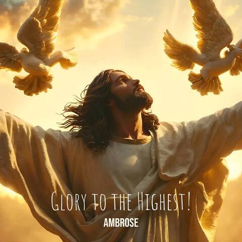 Glory to the Highest!