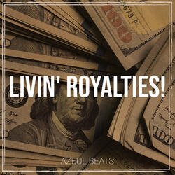 Livin' royalties!