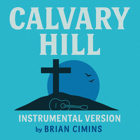 Calvary Hill (Instrumental Version)