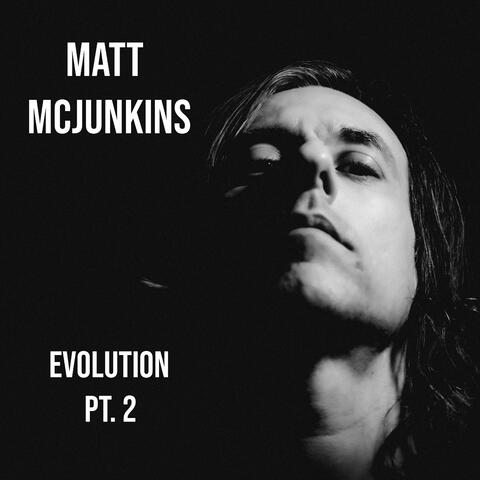 Evolution, Pt. 2