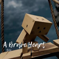 A Brave Heart