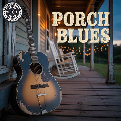 Porch Blues