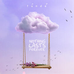 Nothing Lasts Forever