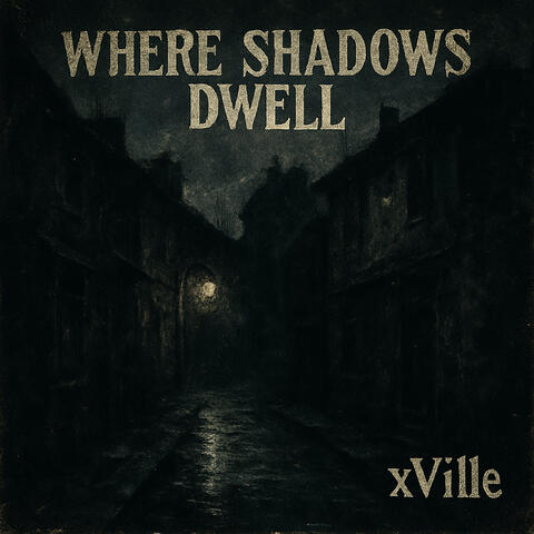 Where Shadows Dwell