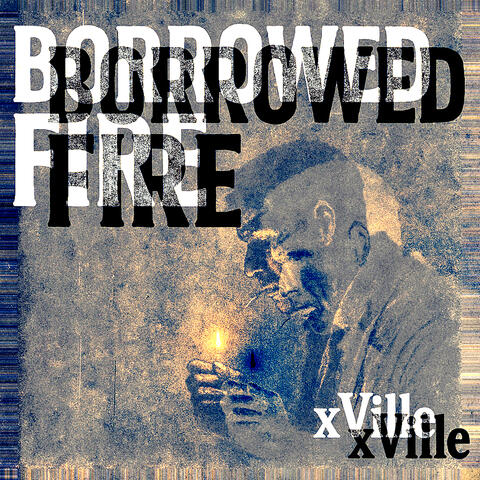 Borrowed Fire