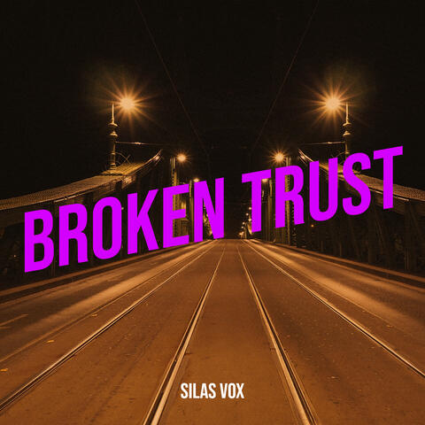 Broken Trust