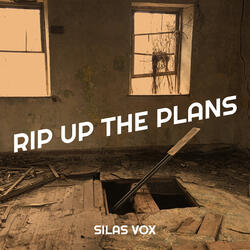 Rip up the Plans