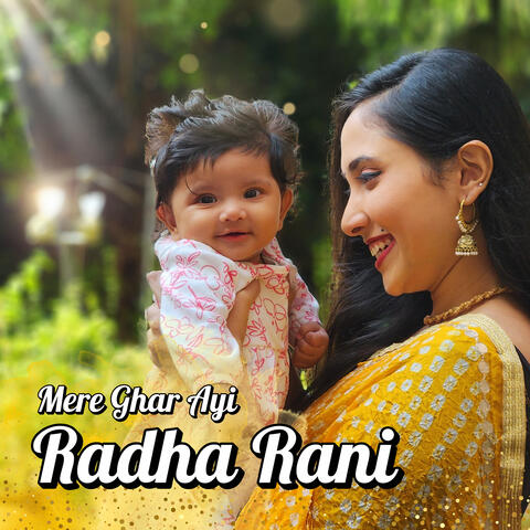 Mere Ghar Aayi Radha Rani
