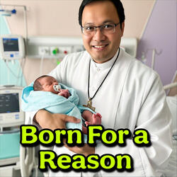 Born for a Reason