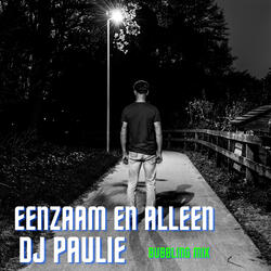 Eenzaam En Alleen (Bubbling Mix)