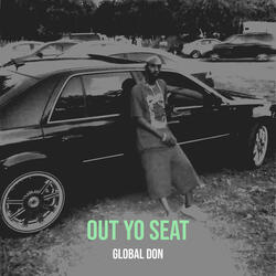 Out Yo Seat