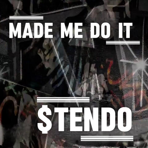 Made Me Do It