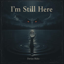 I'm Still Here