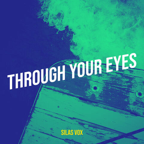Through Your Eyes