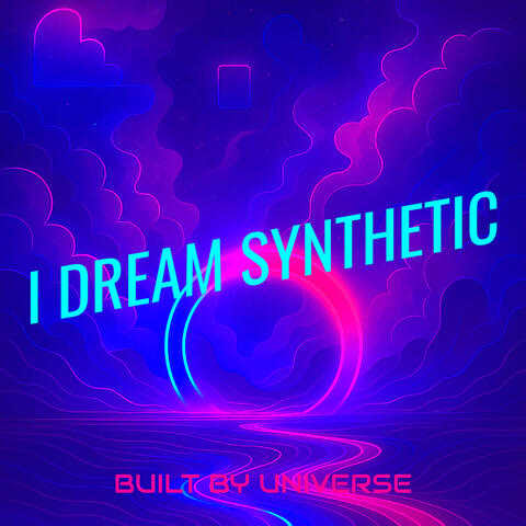I Dream Synthetic