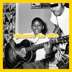 Gimme da Nite