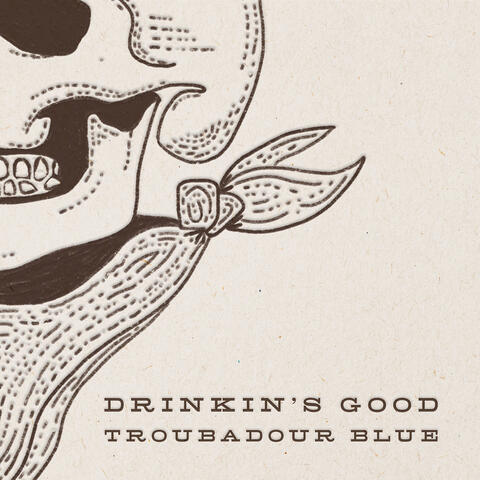 Drinkin's Good