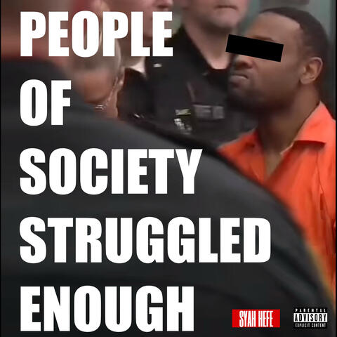 People of Society Struggled Enough