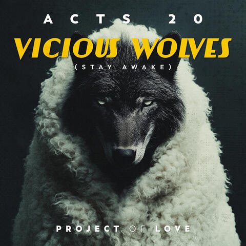 Acts 20 - Vicious Wolves (Stay Awake)