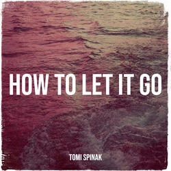 How to Let It Go