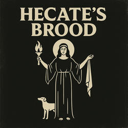 Hecate's Brood