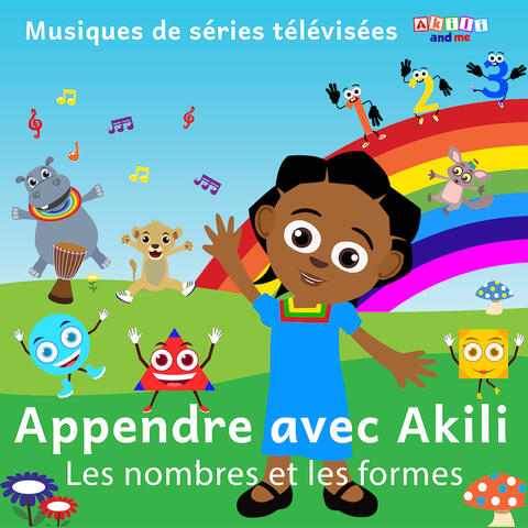 Appendre avec Akili "Les nombres et les formes" Musiques de séries télévisées