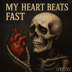My Heart Beats Fast