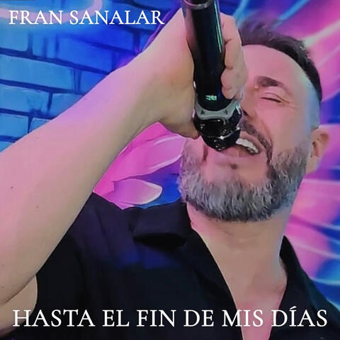 Hasta El Fin De Mis Dias