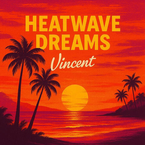 Heatwave Dreams