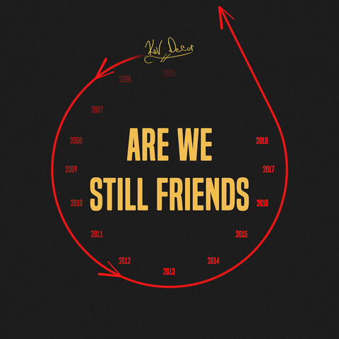 Are We Still Friends