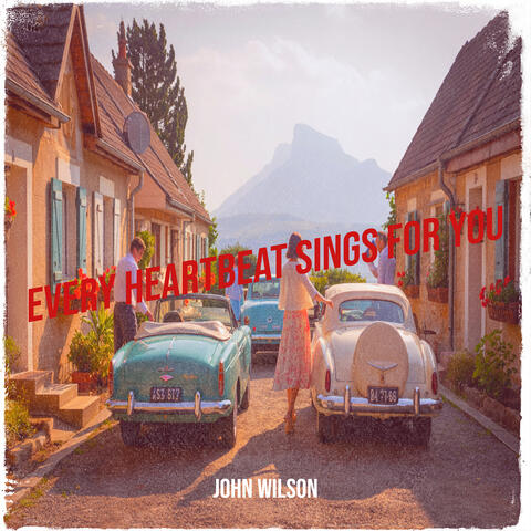 Every Heartbeat Sings for You