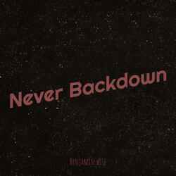 Never Backdown