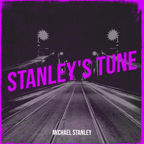 Stanley's Tune