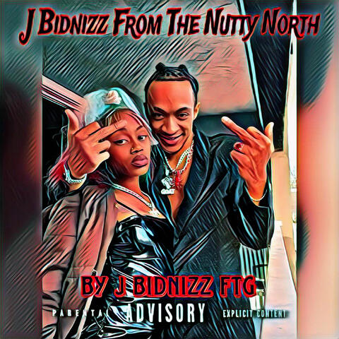 J Bidnizz from the Nutty North
