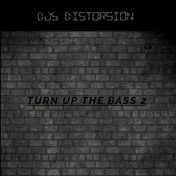 TURN UP THE BASS 2