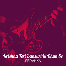 Krishna Teri Bansuri Ki Dhun Se