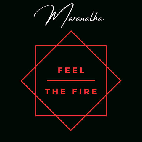 Feel the Fire