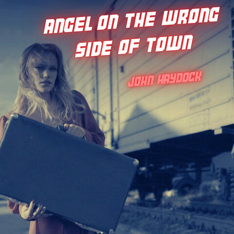 Angel on the Wrong Side of Town