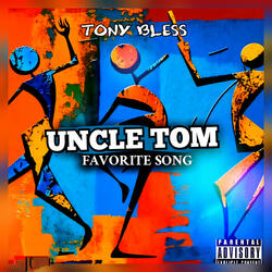 Uncle Tom Favorite Song