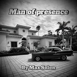Man of Presence