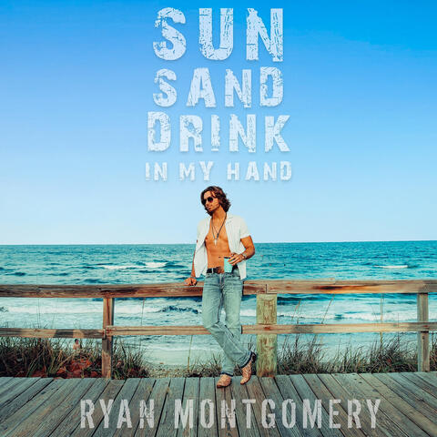 Sun, Sand, Drink in My Hand