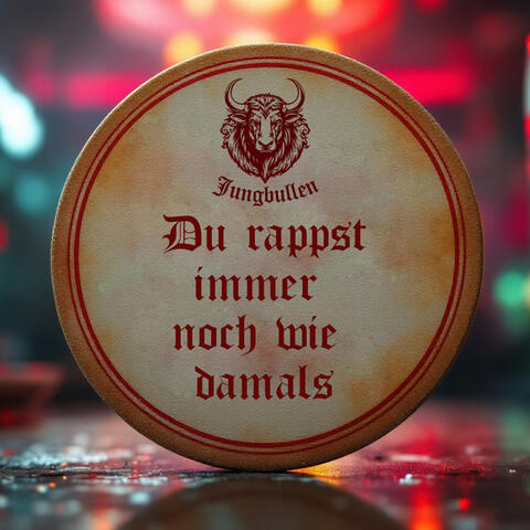 Du Rappst Immer Noch Wie Damals
