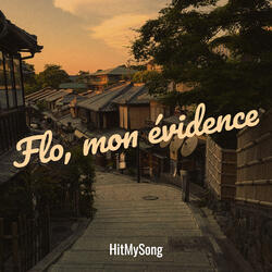 Flo, mon évidence